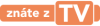 Znáte z TV